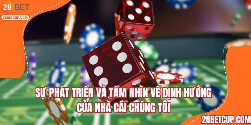 Sự phát triển và những định hướng của nhà cái uy tín chúng tôi