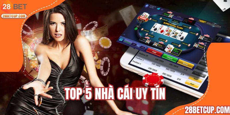 Top 5 Nhà Cái Uy Tín